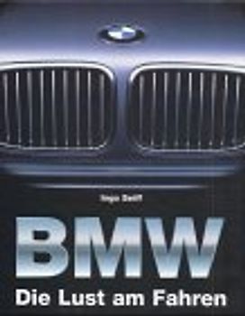 BMW. Die Lust am Fahren