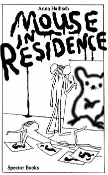 Anna Haifisch. Mouse in Residence