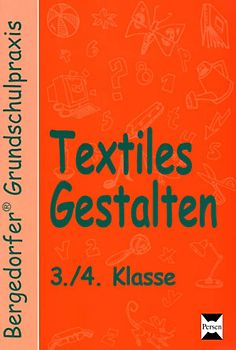 Textiles Gestalten - 3./4. Klasse