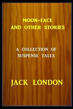 Moon-Face & Other Stories Illustrated