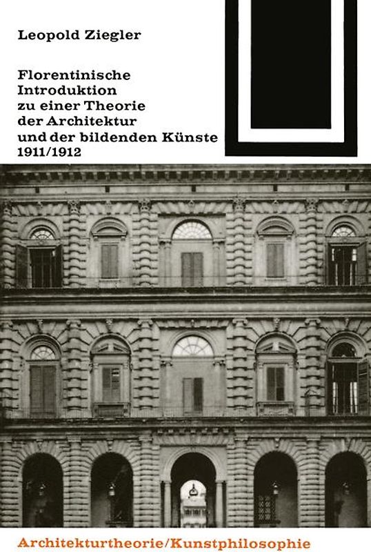 Florentinische Introduktion zu einer Theorie der Architektur und der bildenden Künste 1911/1912