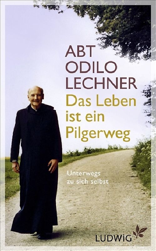 Das Leben ist ein Pilgerweg
