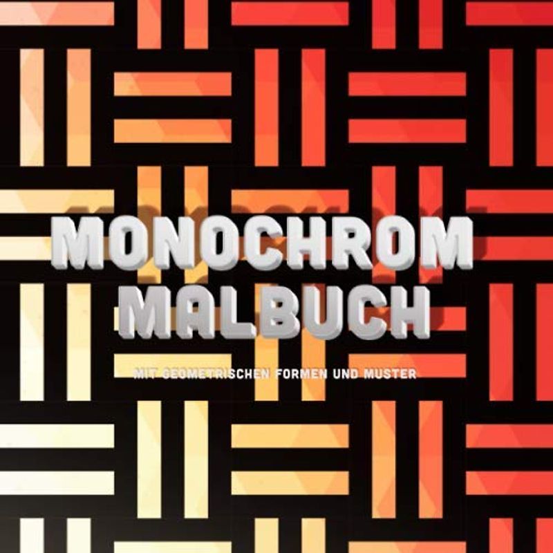 Monochrom Malbuch: Mit abstrakten geometrischen Formen und Mustern zum ausmalen und Entspannen | Geschenkidee | 21,59 x 21,59 cm | 94 Seiten