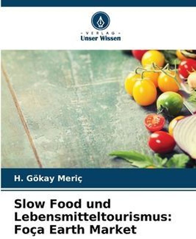 Slow Food und Lebensmitteltourismus: Foça Earth Market