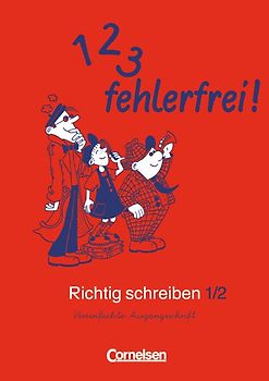 1, 2, 3 - fehlerfrei! - Richtig schreiben - 1./2. Schuljahr