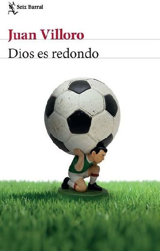 Dios Es Redondo (Crónica Y Ensayo) / God Is Round (Chronicles and Essays)