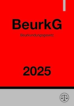 Beurkundungsgesetz - BeurkG 2025