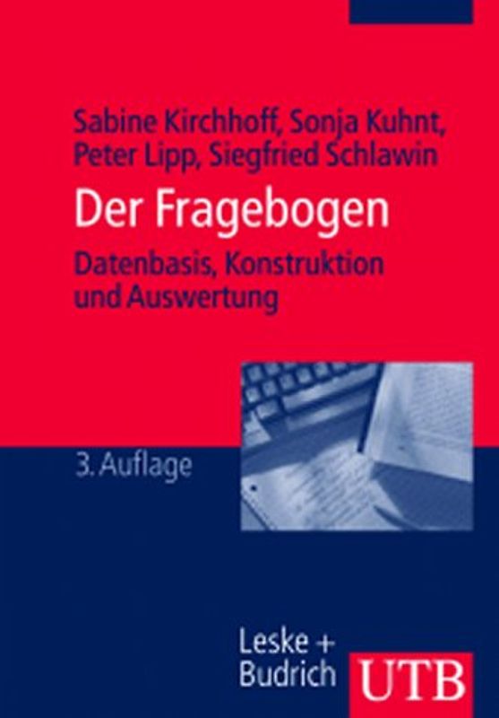 Der Fragebogen. Datenbasis, Konstruktion und Auswertung