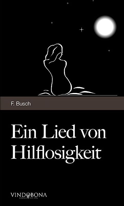 Ein Lied von Hilflosigkeit
