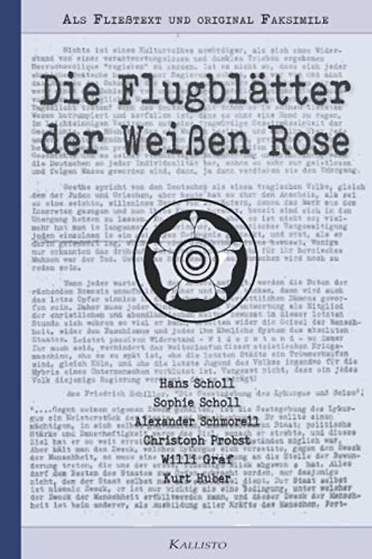 Die Flugblätter der Weißen Rose | Als Fließtext und original Faksimile