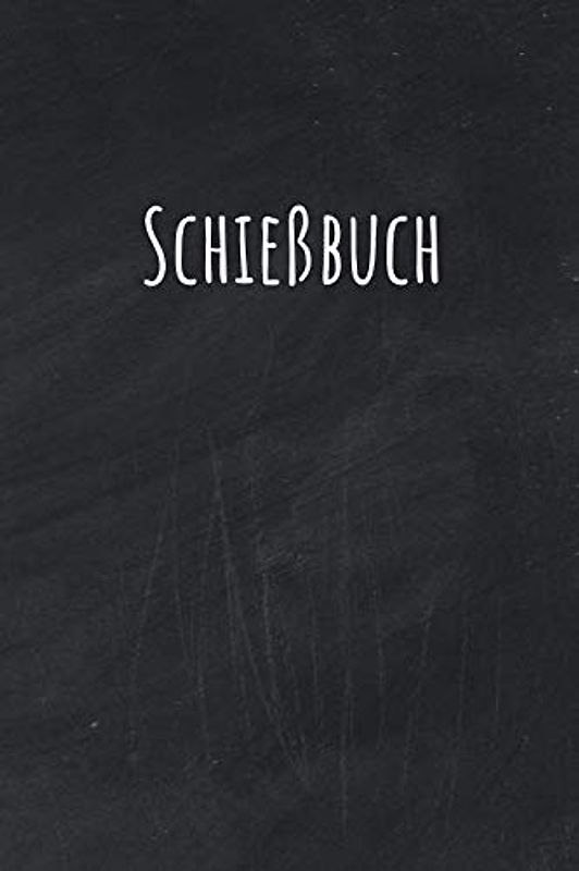 Schießbuch: Schießtagebuch, Nachweiss Für Behörden ,Platz Für 150 Eintragungen