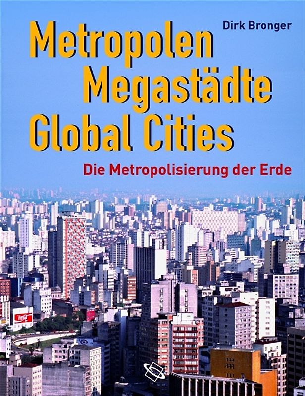 Metropolen, Megastädte, Global Cities