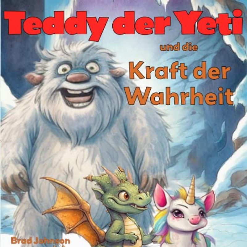 Teddy der Yeti und die Macht der Wahrheit