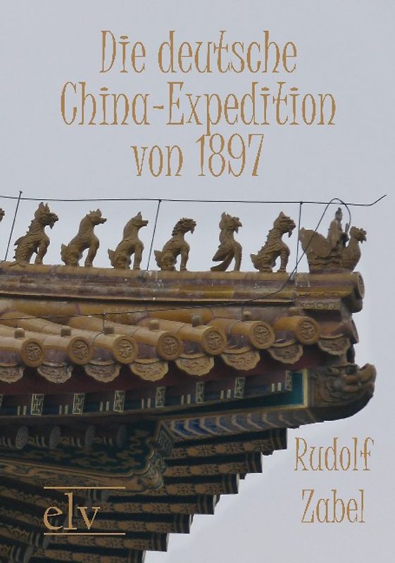 Die deutsche China-Expedition von 1897