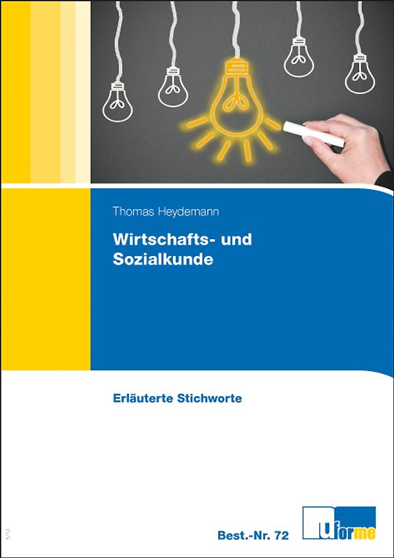 Wirtschafts- und Sozialkunde. Erläuterte Stichworte zum Nachschlagen