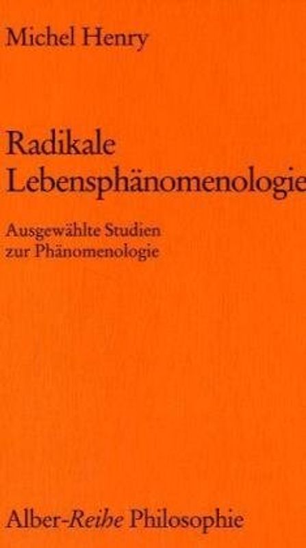 Radikale Lebensphänomenologie
