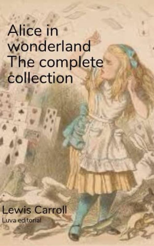 The Complete Illustrated Works Alices Adventures in Wonderland & Through the Looking-Glass: Luva editorial