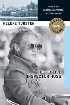 Detective Inspector Huss (An Irene Huss Investigation) - Tursten, Helene