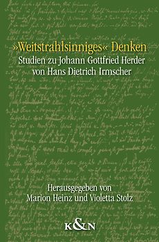 "Weitstrahlsinniges" Denken. Studien zu Johann Gottfried Herder