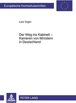Der Weg ins Kabinett – Karrieren von Ministern in Deutschland
