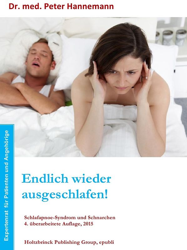 Endlich wieder ausgeschlafen! Schlafapnoe-Syndrom und Schnarchen, 4. Auflage, 2015