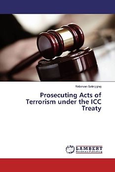 Prosecuting Acts of Terrorism under the ICC Treaty