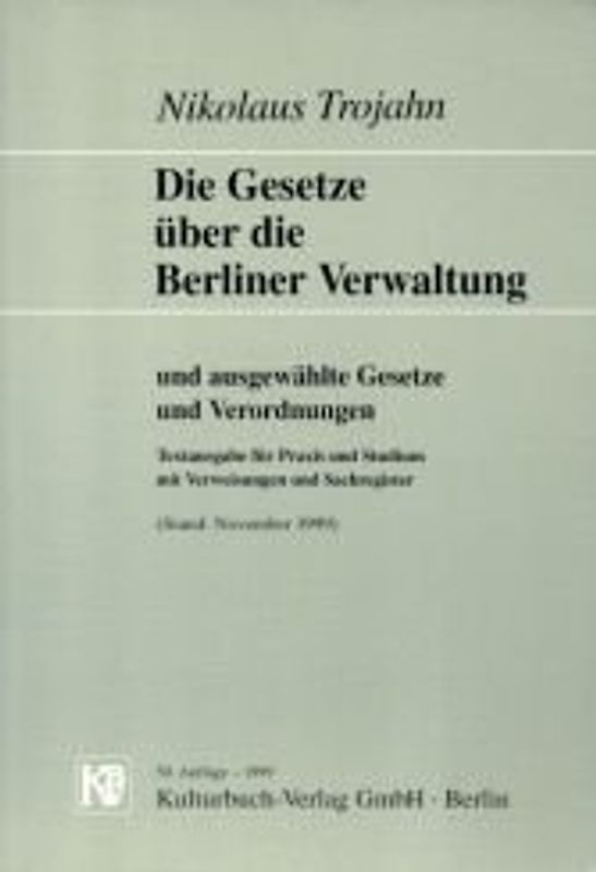 Die Gesetze über die Berliner Verwaltung. Und ausgewählte Gesetze und Verordnungen