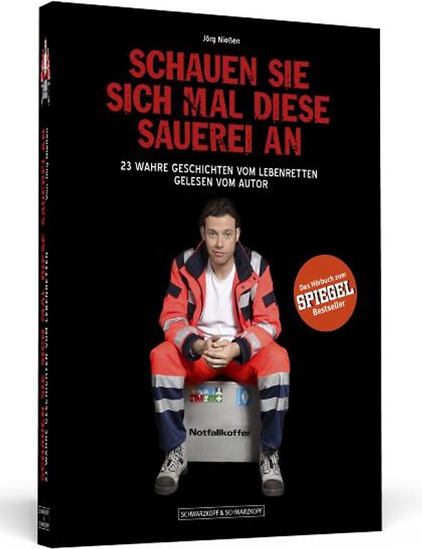 Schauen Sie sich mal diese Sauerei an - Das Hörbuch zum SPIEGEL-Bestseller