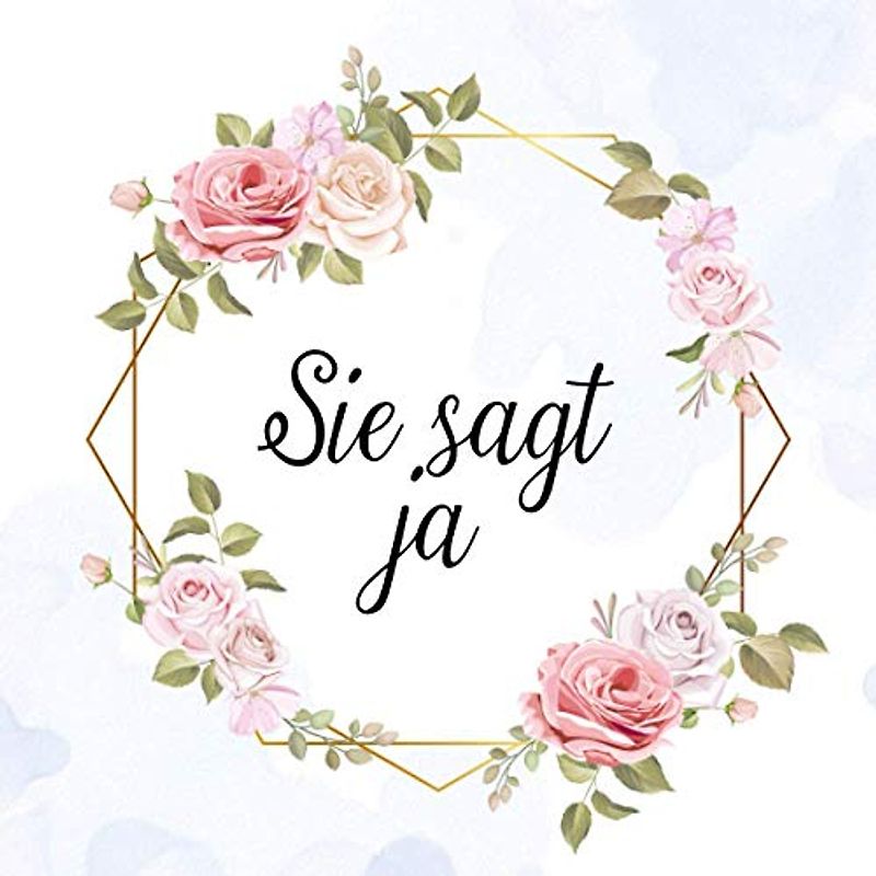 SIE SAGT JA - JGA GÄSTEBUCH: Junggesellinnenabschied Frauen Gästebuch, das prefekte Album zum Junggesellinnenabschied, JGA Buch, Fotoalbum Junggesellinnenabschied