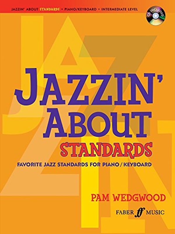 Jazzin' about Standards -- Favorite Jazz Standards for Piano / Keyboard: Book & CD - Pam Wedgwood