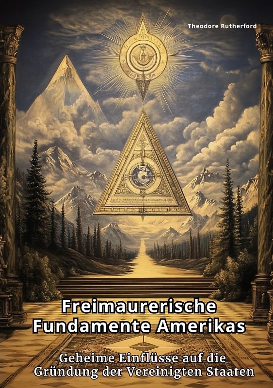 Freimaurerische Fundamente Amerikas