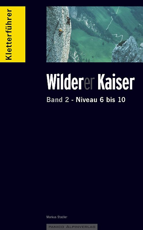 Kletterführer Wilder Kaiser (Band 2)