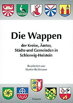 Die Wappen der Städte, Kreise, Ämter und Gemeinden in Schleswig-Holstein