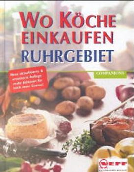 Wo Köche einkaufen - Ruhrgebiet. 200 Profi-Tipps für Hobbyköche