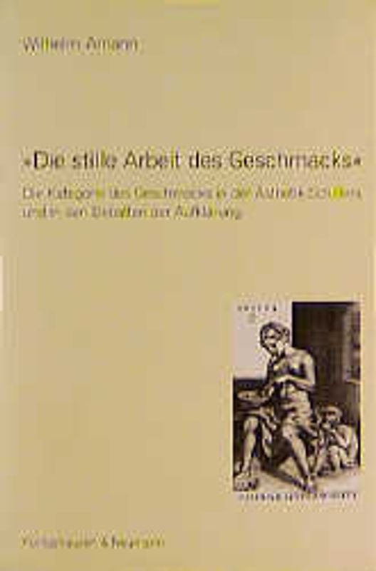 Die stille Arbeit des Geschmacks