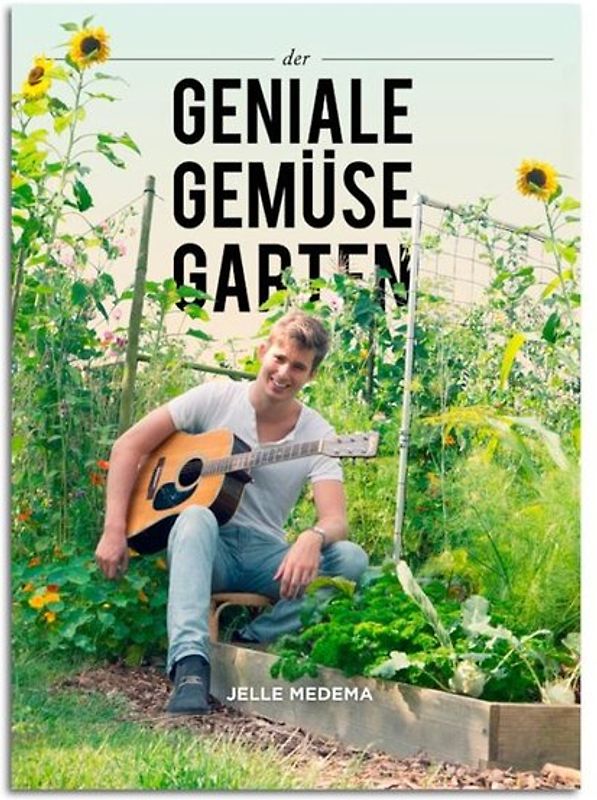 der Geniale Gemüsegarten