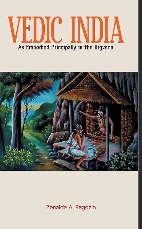 VEDIC INDIA As Embodied Principally in the Rigveda