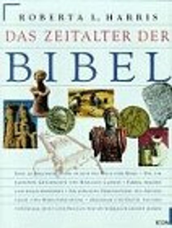 Das Zeitalter der Bibel. Spurensuche auf heiligem Boden