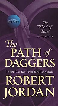 The Wheel of Time - The Path of Daggers: Book Eight of 'The Wheel of Time' (Wheel of Time, 8, Band 8)