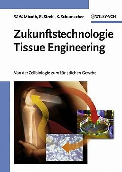 Zukunftstechnologie Tissue Engineering