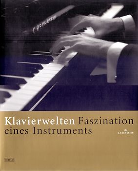 Klavierwelten. Faszination eines Instruments