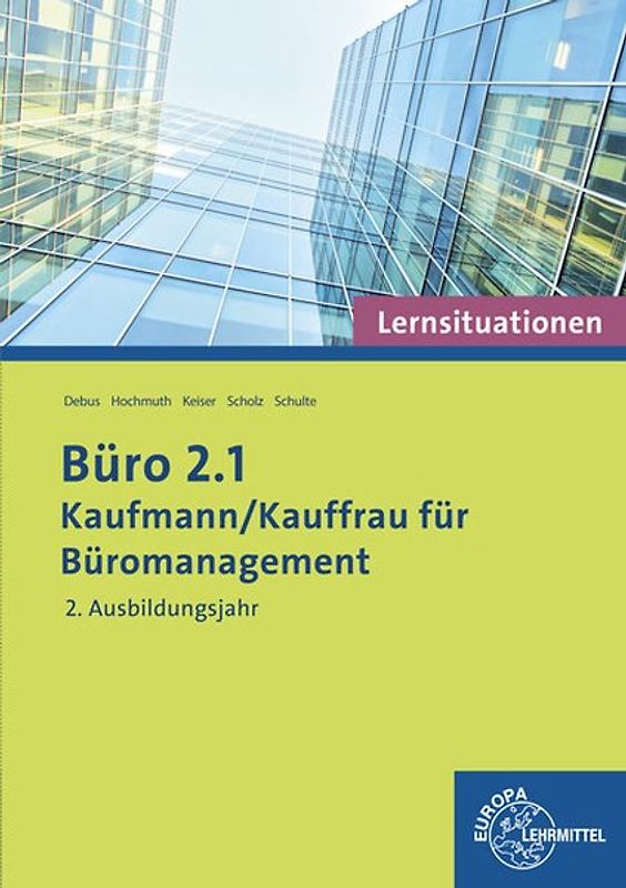 Büro 2.1 - Lernsituationen - 2. Ausbildungsjahr
