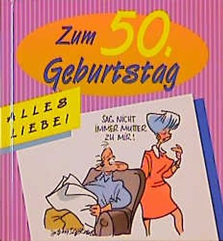 Alles Liebe zum 50. Geburtstag