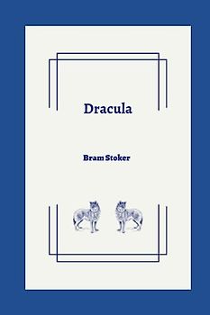 Dracula by Bram Stoker