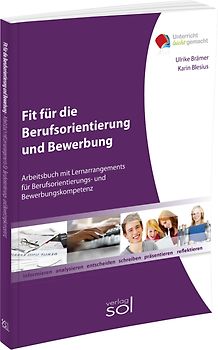 Fit für die Berufsorientierung und Bewerbung: inkl. E-Book