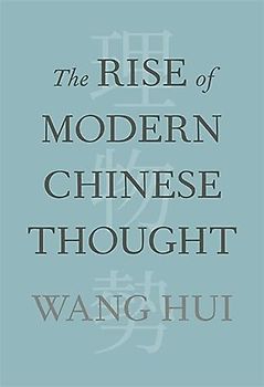 The Rise of Modern Chinese Thought