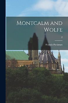 Montcalm and Wolfe; 2