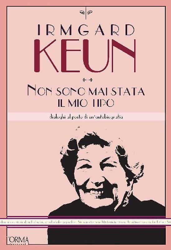 Non sono mai stata il mio tipo. Dialoghi al posto di un'autobiografia