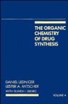 The Organic Chemistry of Drug Synthesis - Daniel Lednicer [Hardcover, 4. Auflage]
