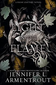 A Light in the Flame: A Flesh and Fire Novel